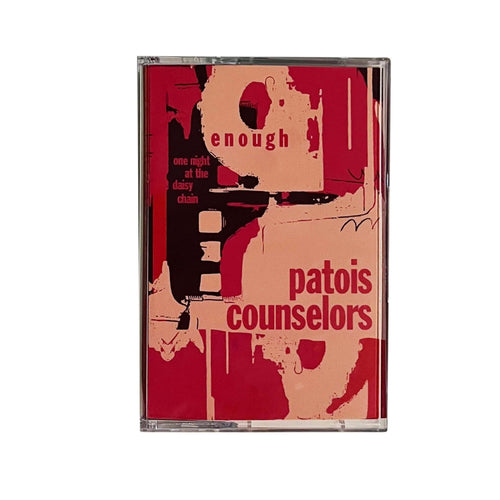 Patois Counselors: Enough - One Night At The Daisy Chain