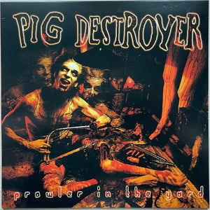 Pig Destroyer: Prowler In The Yard 12"