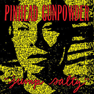 Pinhead Gunpowder: Jump Salty 12"