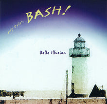Pip Pyle's Bash!: Belle Illusion CD
