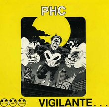Pissed Happy Children (PHC): Vigilante... 7"