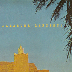 Pleasure Leftists: The Woods of Heaven 12"