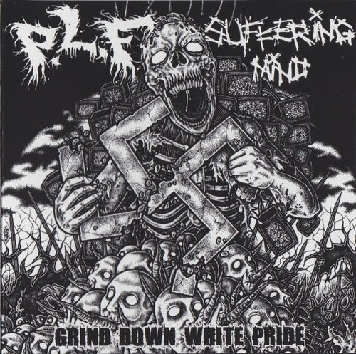 P.L.F. / Suffering Mind: Grind Down White Pride 5