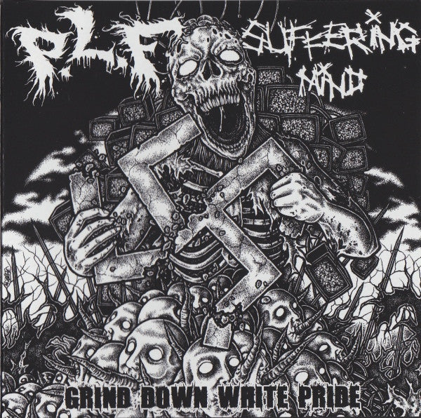 P.L.F. / Suffering Mind: Grind Down White Pride 5