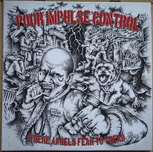 Poor Impulse Control: Where Angels Fear To Tread 12"