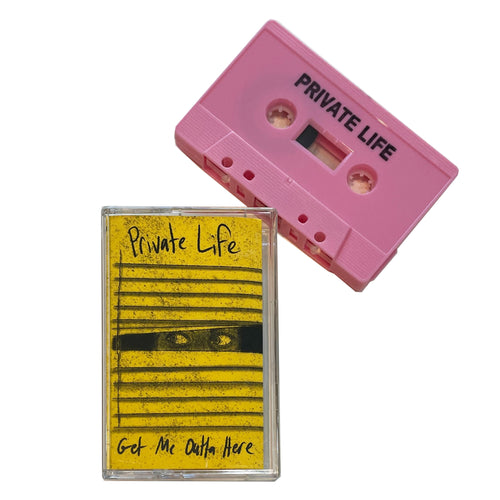 Private Life: Get Me Outta Here cassettes
