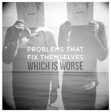 Problems That Fix Themselves: Which Is Worse 12