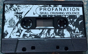 Profanation: Skull Crushing Violence cassette