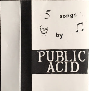 Public Acid: 5 Songs By Cassette