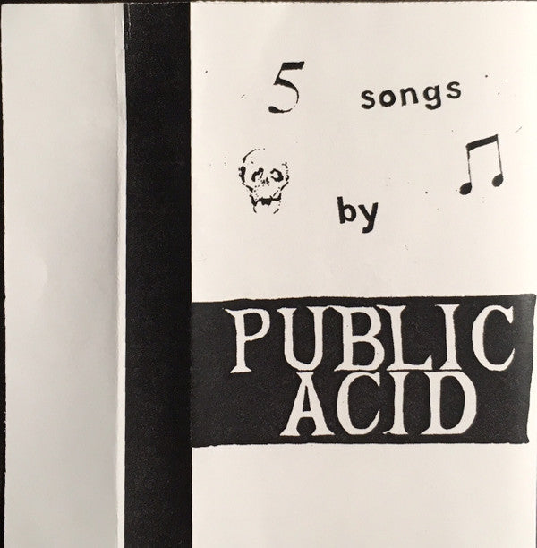 Public Acid: 5 Songs By Cassette