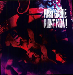 Pussy Galore: Right Now! 12