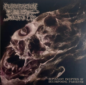 Putrefaction Sets In: Repugnant Inception Of Decomposing Paroxysm 12"