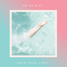 Ra Ra Riot: Need Your Light 12"