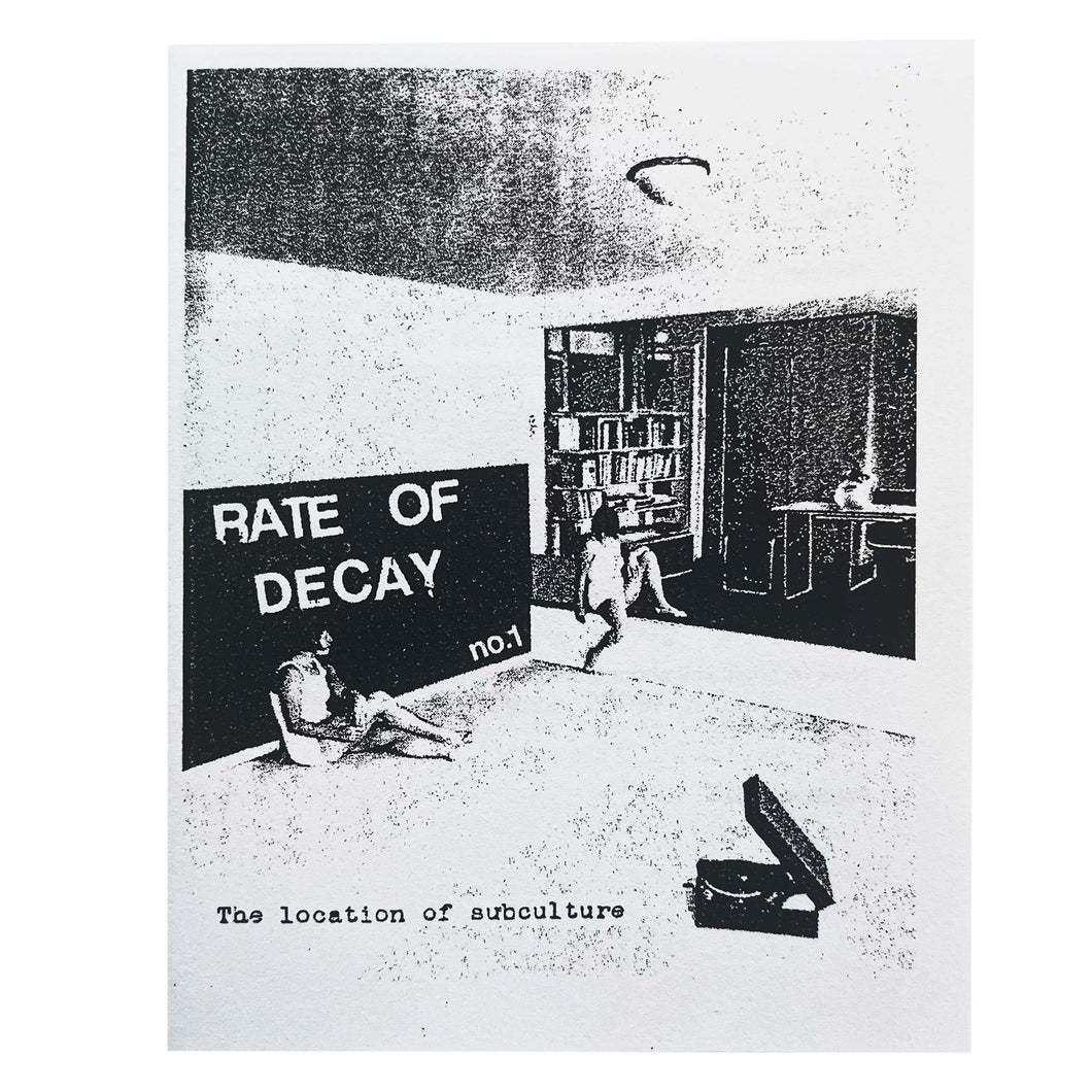 Rate Of Decay #1: The Location of Subculture zine