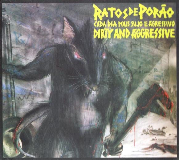 Ratos De Porão: Cada Dia Mais Sujo E Agressivo / Dirty And Aggressive CD