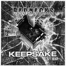 Rednecks: Keepsake EP 7"