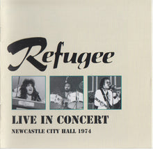 Refugee: Live In Concert (Newcastle City Hall 1974) CD