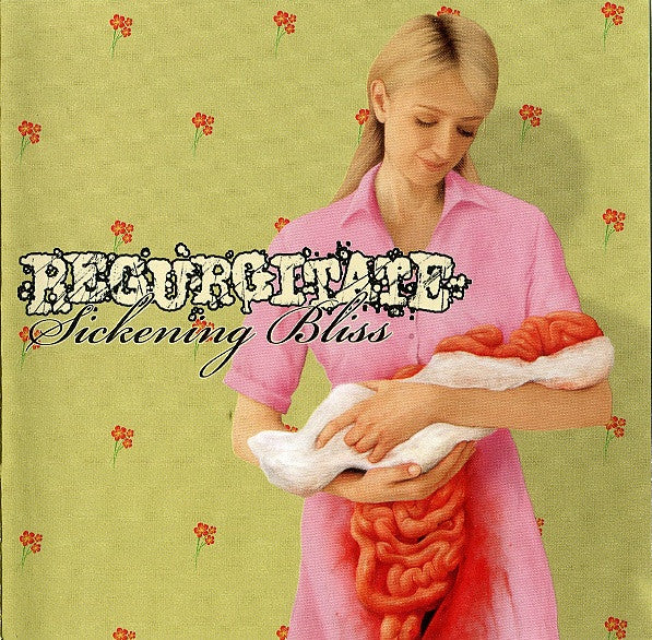 Regurgitate: Sickening Bliss CD