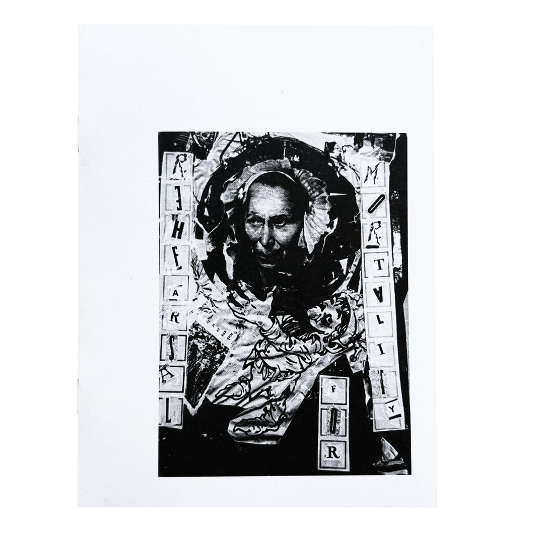 Rehearsal for Mortality #1 zine