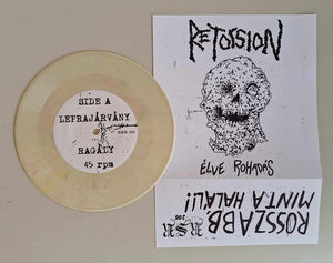 Retorsion: Élve Rohad​á​s 7"