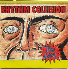 Rhythm Collision: Too Long 7"