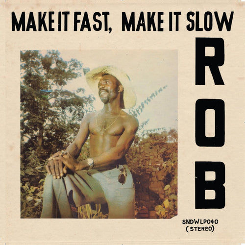 Rob: Make It Fast, Make It Slow 12