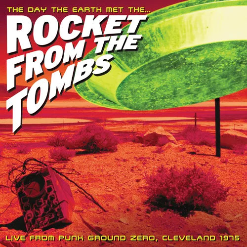 Rocket From The Tombs: The Day The Earth Met 12