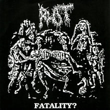 Rot: Fatality? 7"