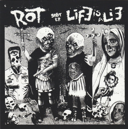 Rot / Life Is A Lie: Split EP 7