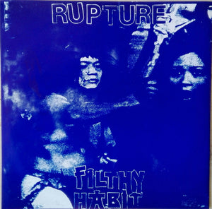 Rupture: Filthy Habit 7"