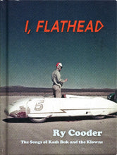 Ry Cooder: I, Flathead (The Songs Of Kash Buk And The Klowns) CD / hardcover book
