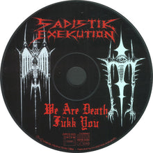 Sadistik Exekution: We Are Death Fukk You CD