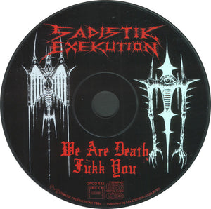 Sadistik Exekution: We Are Death Fukk You CD