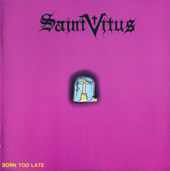 Saint Vitus: Born Too Late CD