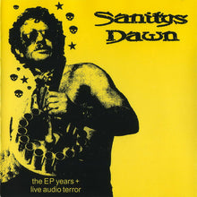 Sanitys Dawn: The EP Years + Live Audio Terror CD