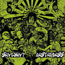 Saywhy? / Bastardass: Split 7"