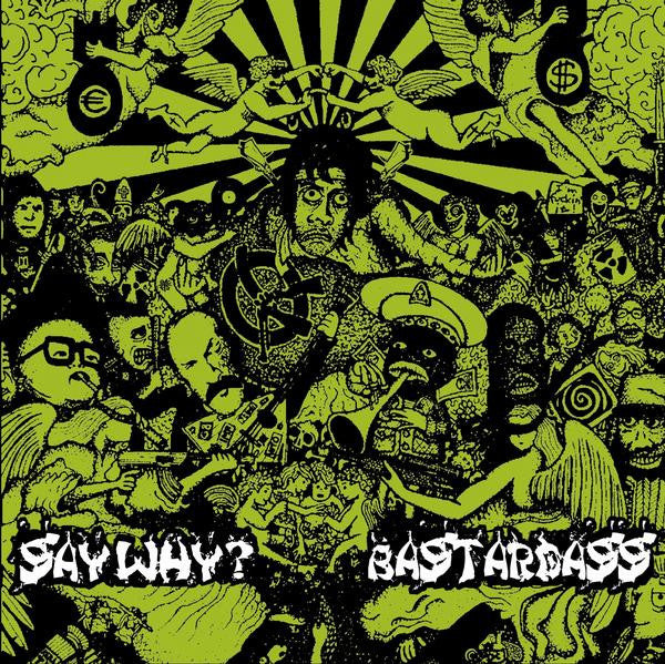Saywhy? / Bastardass: Split 7