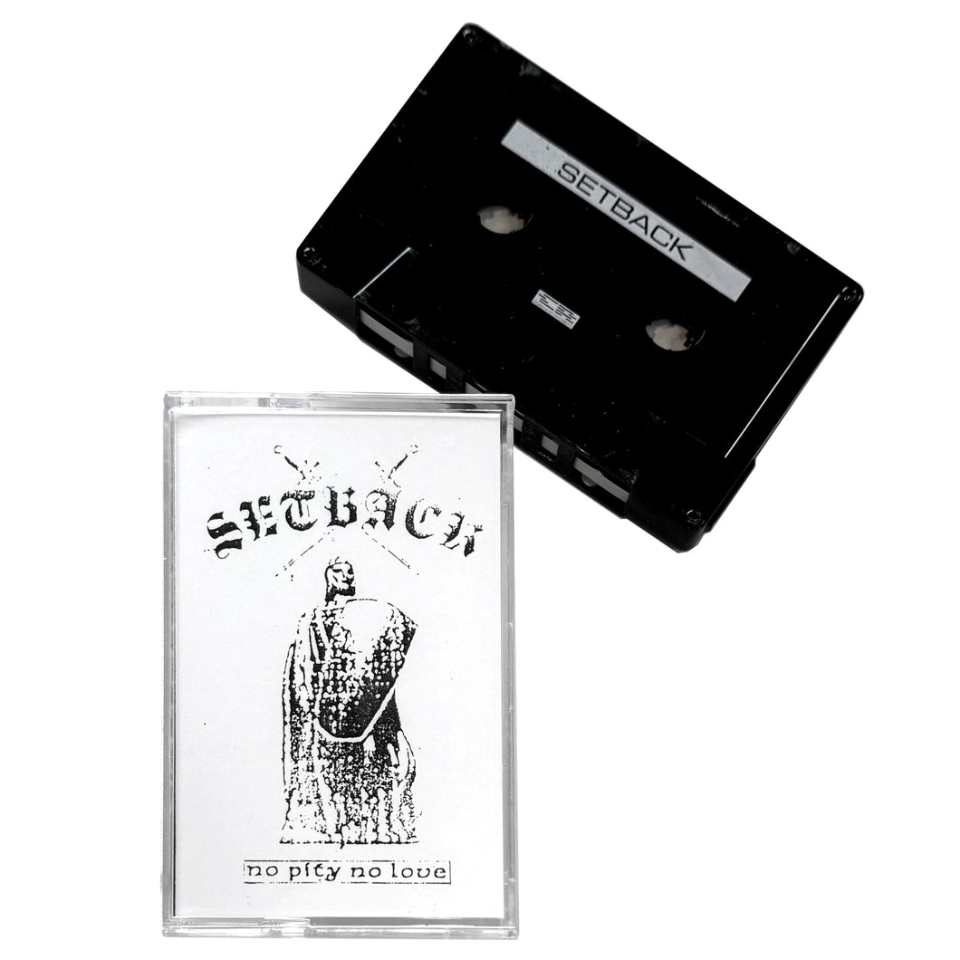 Setback: No Pity No Love cassette