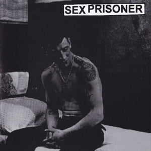Sex Prisoner: S/T 7"
