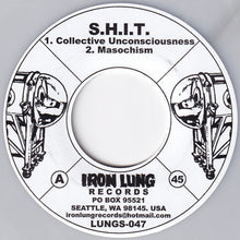 S.H.I.T.: Collective Unconciousness 7"