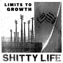 Shitty Life: Limits To Growth 7"