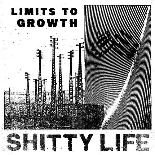 Shitty Life: Limits To Growth 7