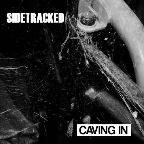 Sidetracked: Caving In CD