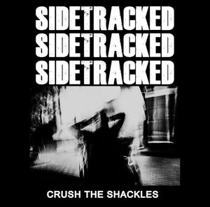 Sidetracked: Crush The Shackles CD