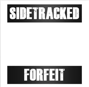 Sidetracked: Forfeit 7"