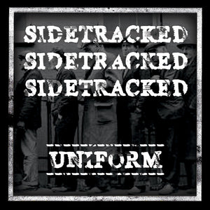 Sidetracked: Uniform 7"