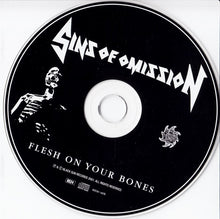 Sins Of Omission: Flesh On Your Bones CD