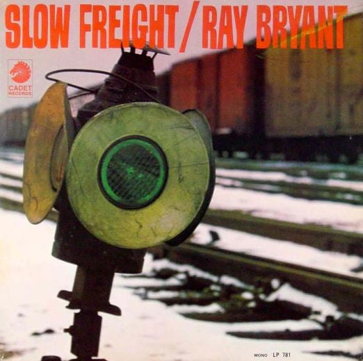 Ray Bryant: Slow Freight 12