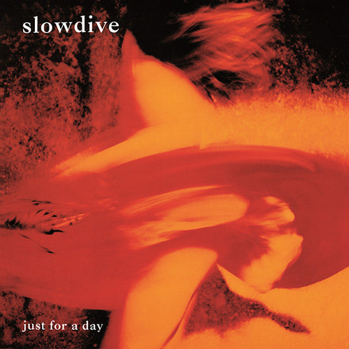 Slowdive: Just For A Day 12