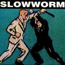 Slowworm: At Last, My Day / Slip Up 7"